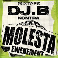 Mixtape DJ.B Kontra Molesta Ewenement